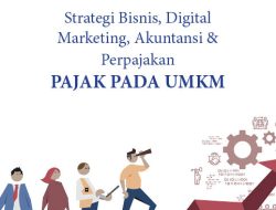 Strategi Bisnis, Digital Marketing, Akuntansi & Perpajakan Pajak   Pada UMKM