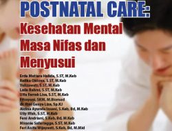Postnatal Care: Kesehatan Mental Masa Nifas dan Menyusui